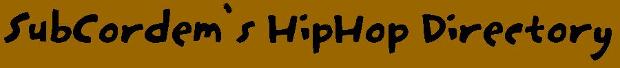 Subcordem`s HipHop Directory